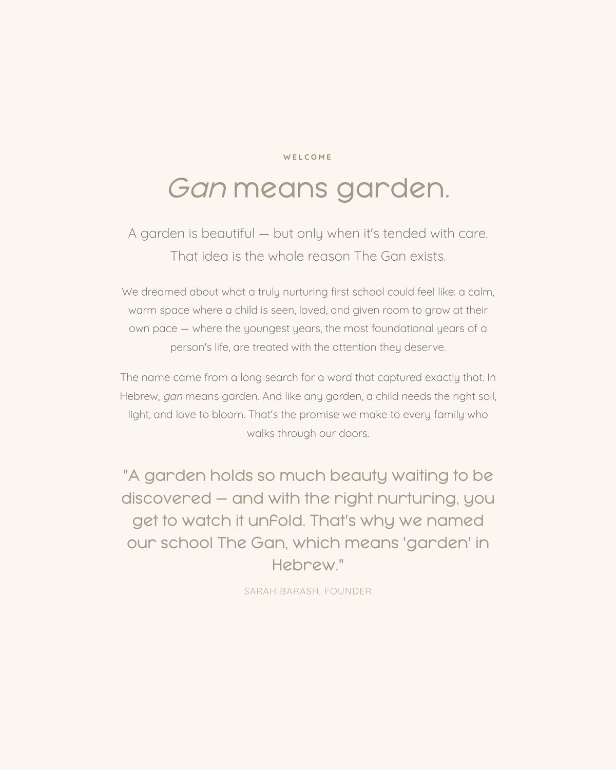 A garden is beautiful - but only when it's tended with care. That idea is the whole reason The Gan exists.